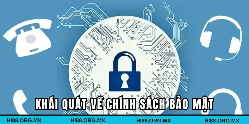 Tổng quát về chính sách bảo mật tại nhà cái